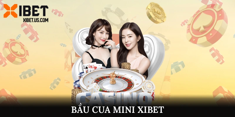 Bầu cua mini XIBET