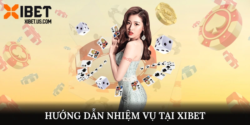 Hướng dẫn nhiệm vụ tại XIBET