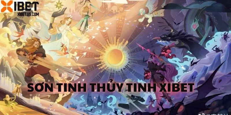 Thế mạnh của game Sơn tinh thủy tinh XIBET