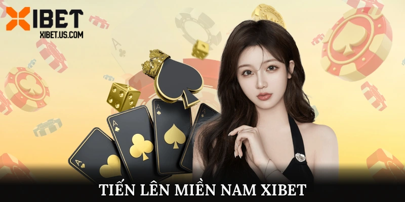Tiến Lên Miền Nam XIBET